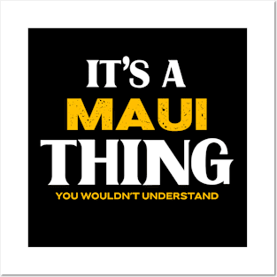 It's a Maui Thing You Wouldn't Understand Posters and Art